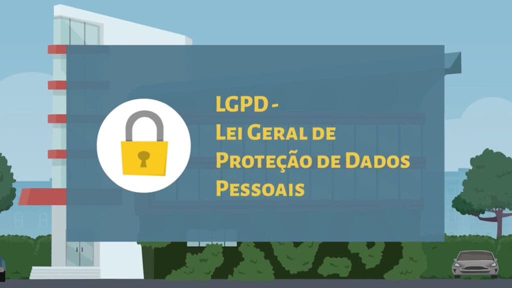 LGPD - Lei Geral de Proteção de Dados Pessoais.